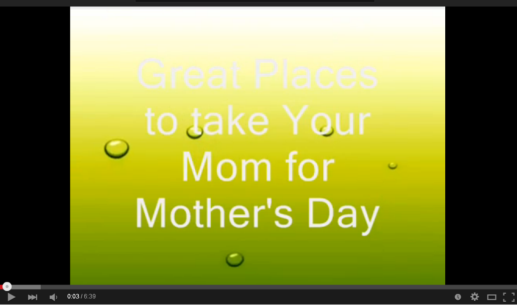 Mothers Day great places 
