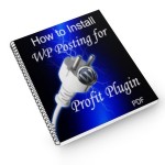 WP Posting for Profit how to install pdf. 